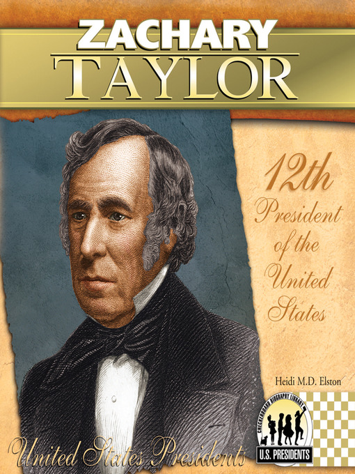 Title details for Zachary Taylor by Heidi M.D. Elston - Available